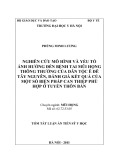 Luận án tiến sĩ Y học: Nghiên cứu mô hình và yếu tố ảnh hưởng đến bệnh tai mũi họng thông thường của dân tộc Êđê Tây Nguyên, đánh giá kết quả của một số biện pháp can thiệp phù hợp ở tuyến thôn bản