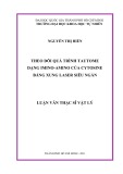 Luận văn thạc sĩ Vật lý: Theo dõi quá trình tautome dạng imino-amino của cytosine bằng xung laser siêu ngắn