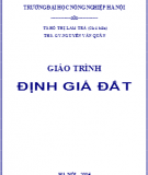 Giáo trình Định giá đất (Phần 1) - ĐH Nông nghiệp Hà Nội