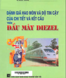 Đầu máy Diezel - Đánh giá hao mòn và độ tin cậy của chi tiết và kết cấu: Phần 1