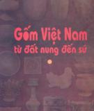 Từ đất nung đến sứ - Gốm Việt Nam: Phần 1