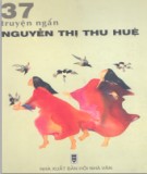 Tổng hợp 37 Truyện ngắn về Nguyễn Thị Thu Huệ: Phần 1