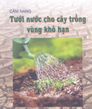 Hướng dẫn tưới nước cho cây trồng vùng khô hạn: Phần 2