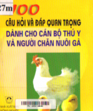 Hệ thống 100 câu hỏi và đáp dành cho cán bộ thú y và người chăn nuôi gà: Phần 1