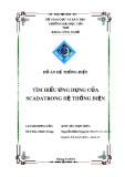 Đồ án Hệ thống điện: Tìm hiểu ứng dụng của Scada trong hệ thống điện