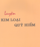 Phương pháp Luyện kim loại quý hiếm: Phần 1