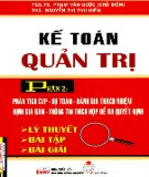 Giáo trình Kế toán quản trị - Phần II: Phân tích CVP - Dự toán - Đánh giá trách nhiệm định giá bán - Thông tin thích hợp để ra quyết định (Phần 2) - PGS. TS. Phạm Văn Dược (chủ biên), ThS. Cao Thị Cẩm Vân