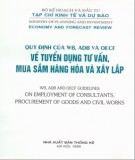 Tuyển dụng tư vấn, mua sắm hàng hóa và xây lắp - Quy định của WB, ADB, và OECF: Phần 2