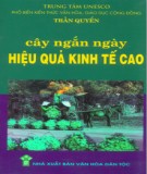 Hướng dẫn trồng cây ngắn ngày hiệu quả kinh tế cao: Phần 2