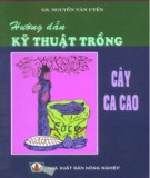 Mô hình kỹ thuật trồng cây ca cao: Phần 2