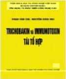 Tái tổ hợp Trichobakin và immunotoxin: Phần 2