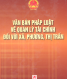 Một số Văn bản pháp luật về quản lý tài chính đối với xã, phường, thị trấn: Phần 1