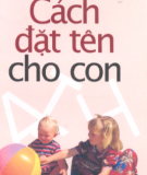 Tìm hiểu Cách đặt tên cho con: Phần 1