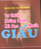 Tự chữa những bệnh mà bạn muốn giấu - Thường thức y học cổ truyền: Phần 1