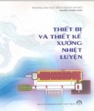 Giáo trình Thiết bị và thiết kế xưởng nhiệt luyện: Phần 2 - Nguyễn Chung Cảng