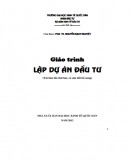 Giáo trình Lập dự án đầu tư: Phần 2 - PGS.TS. Nguyễn Bạch Nguyệt (chủ biên)