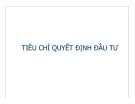Bài giảng Tiêu chí quyết định đầu tư