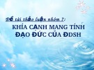 Bài thuyết trình: Khía cạnh mang tính đạo đức của ĐDSH