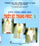 Giáo trình môn học Thiết kế trang phục 1: Phần 2 - TS. Võ Phước Tấn, KS. Phạm Nhất Chi Mai