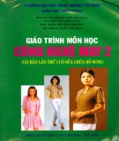 Giáo trình môn học Công nghệ may 2 (Tái bản lần thứ I có sửa chữa bổ sung): Phần 2 - PGS.TS. Võ Phước Tấn (chủ biên)