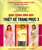 Giáo trình môn học Thiết kế trang phục 3 (Tái bản lần thứ I có sửa chữa bổ sung): Phần 1 - ĐH Công nghiệp TP.HCM