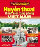 Lịch sử Việt Nam - Huyền thoại Thanh niên xung phong Việt Nam: Phần 1