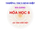 Bài giảng Hóa học lớp 8 Bài 37: Axit - Bazơ - Muối (Tiết 2) - Mai Văn Việt