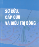 Hướng dẫn Sơ cứu, cấp cứu và điều trị bỏng: Phần 1