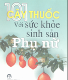 Sức khỏe sinh sản phụ nữ và 101 cây thuốc: Phần 1