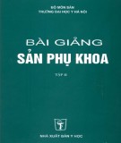 Bài giảng sản phụ khoa Tập 2: Phần 2 - TS. Nguyễn Đức Vy (chủ biên)