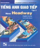 Giáo trình Tiếng Anh giao tiếp (New Headway Intermediate English Course): Tập 3 (Phần 2) - John and Liz Soarse