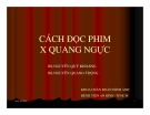 Bài giảng Cách đọc phim X quang ngực - BS. Nguyễn Quý Khoáng, BS. Nguyễn Quang Trọng