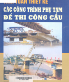 Hệ thống tính toán thiết kế các công trình phụ tạm để thi công cầu: Phần 2