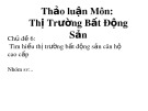 Bài thuyết trình thảo luận môn Thị trường bất động sản: Tìm hiểu thị trường bất động sản căn hộ cao cấp