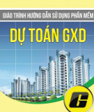 Giáo trình Hướng dẫn sử dụng phần mềm Dự toán GXD