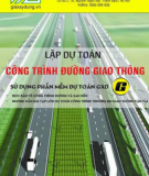 Giáo trình Ứng dụng phần mềm Dự toán GXD lập dự toán công trình giao thông - Hướng dẫn làm bài tập lớn công trình đường giao thông