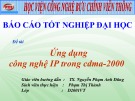 Báo cáo tốt nghiệp đại học: Ứng dụng công nghệ IP trong cdma-2000 (HV Công nghệ Bưu chính viễn thông)