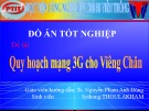 Đồ án tốt nghiệp đại học: Quy hoạch mạng 3G cho Viêng Chăn (HV Công nghệ bưu chính viễn thông)