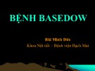 Bài giảng Bệnh Basedow - Bùi Minh Đức