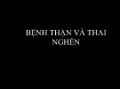 Bài giảng Bệnh thận và thai nghén