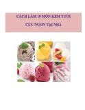 Cách làm 10 món kem tươi cực ngon tại nhà