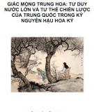 Tư duy nước lớn và tư thế chiến lược của Trung Quốc trong kỷ nguyên hậu Hoa Kỳ - Giấc mộng Trung Hoa: Phần 2