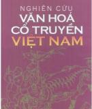 Việt Nam - Nghiên cứu văn hóa cổ truyền: Phần 1