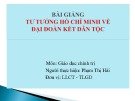 Bài giảng Tư tưởng Hồ Chí Minh về đại đoàn kết dân tộc - Phạm Thị Hải