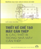 Các thiết bị trong nhà máy cán thép và thiết kế chế tạo máy cán thép: Phần 2