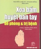 Kỹ thuật Xoa bấm huyệt bàn tay để phòng và trị bệnh: Phần 2