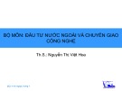 Bài giảng Đầu tư nước ngoài và chuyển giao công nghệ - ThS. Nguyễn Thị Việt Hoa