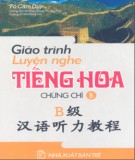 giáo trình luyện nghe tiếng hoa chứng chỉ b: phần 1 - tô cẩm duy