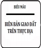 Biên bản giao đất trên thực địa