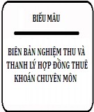 Biên bản nghiệm thu và thanh lý hợp đồng thuê khoán chuyên môn